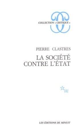 Cover of La société contre l'État by Pierre Clastres