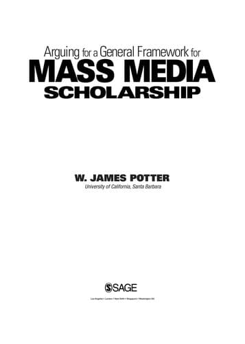 Cover of Arguing for a general framework for mass media scholarship by W. James Potter