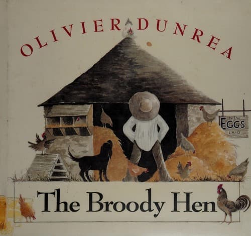 Cover of The broody hen by Olivier Dunrea