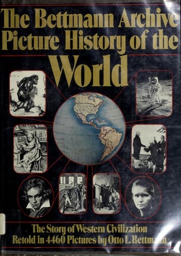 Cover of The Bettmann Archive picture history of the world by Otto Bettmann
