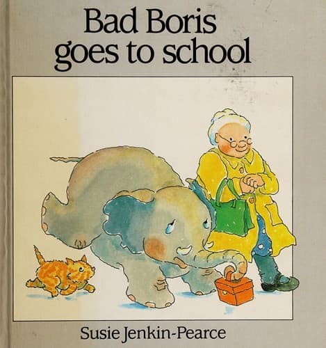 Cover of Bad Boris goes to school by Susie Jenkin-Pearce