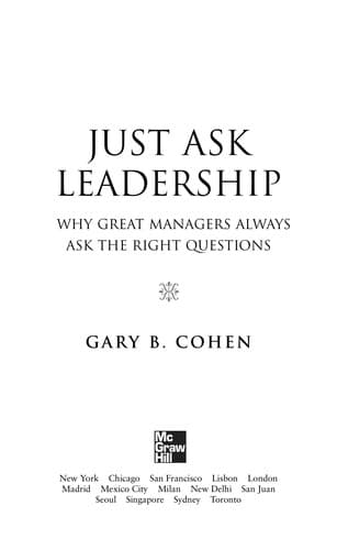 Cover of Just ask leadership by Gary B. Cohen