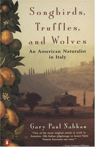 Cover of Songbirds, Truffles, and Wolves by Gary Paul Nabhan