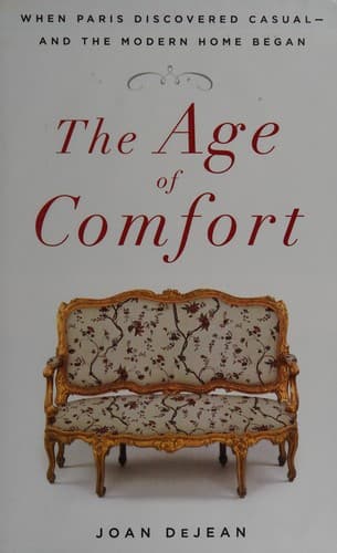 Cover of The age of comfort by Joan E. DeJean