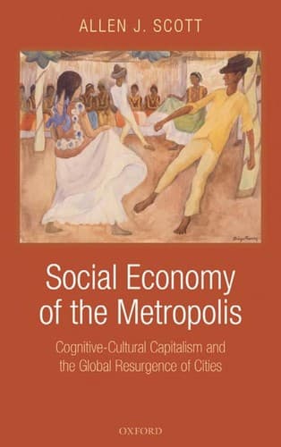 Cover of Social economy of the metropolis by Allen John Scott