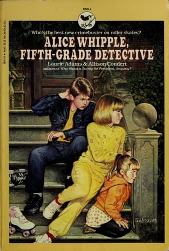 Cover of Alice Whipple, Fifth-Grade Detective by Laurie Adams