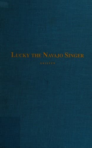 Cover of Lucky, the Navajo singer by Alexander H. Leighton