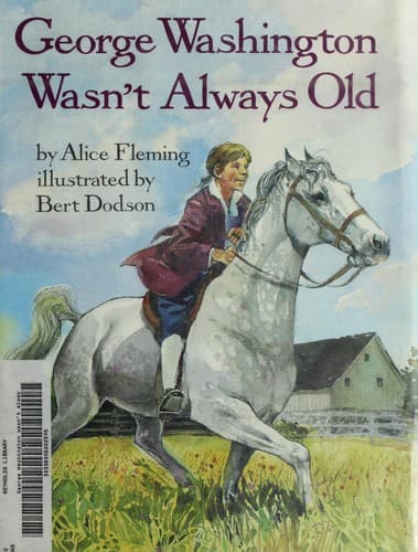 Cover of George Washington wasn't always old by Alice Mulcahey Fleming