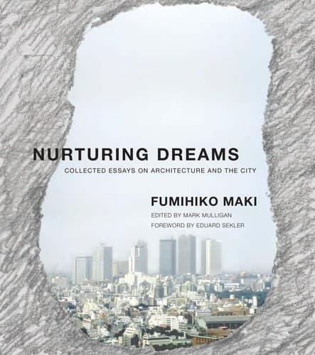 Cover of Nurturing dreams by Fumihiko Maki