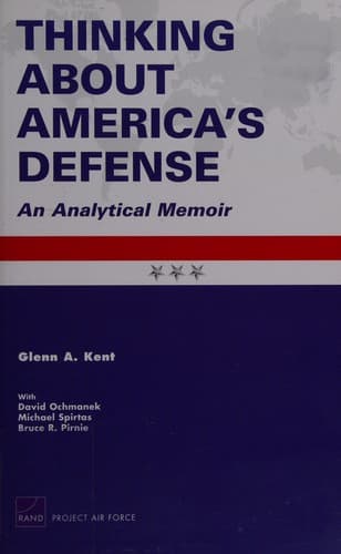 Cover of Thinking About America's Defense by Kent, Glenn A