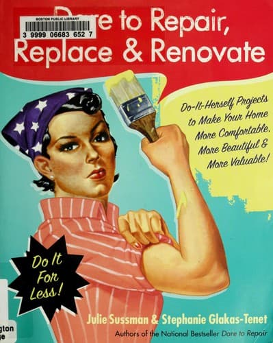 Cover of Dare to repair, replace, and renovate by Julie Sussman