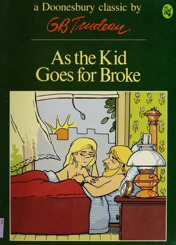 Cover of As the kid goes for broke by Garry B. Trudeau