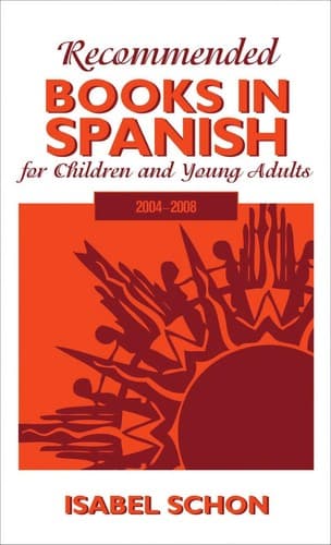 Cover of Recommended books in Spanish for children and young adults, 2004-2008 by Isabel Schon
