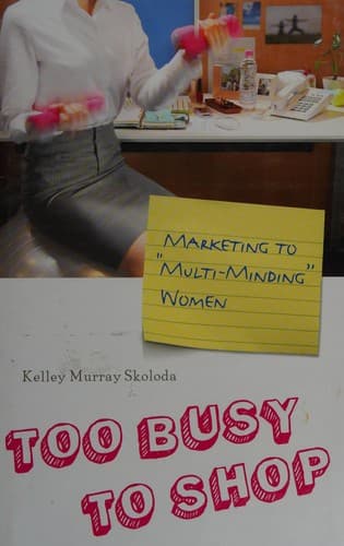 Cover of Too busy to shop by Kelley Murray Skoloda