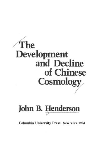 Cover of The development and decline of Chinese cosmology by John B. Henderson