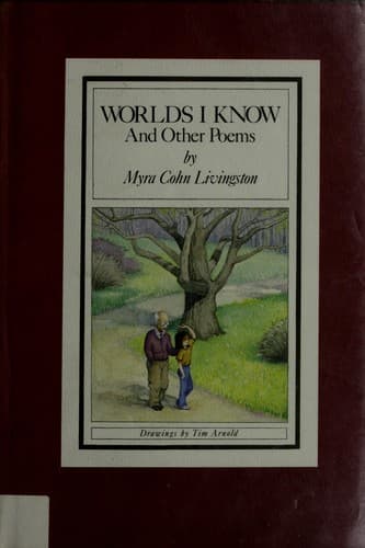 Cover of Worlds I know and other poems by Myra Cohn Livingston