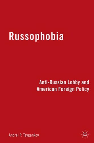 Cover of Russophobia by Andrei P. Tsygankov