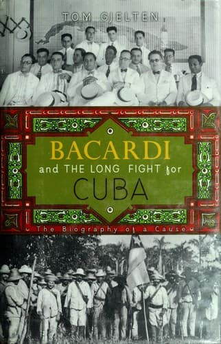 Cover of Bacardi and the long fight for Cuba by Tom Gjelten