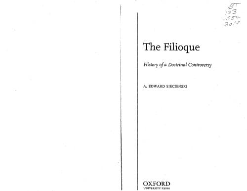 Cover of The filioque by A. Edward Siecienski