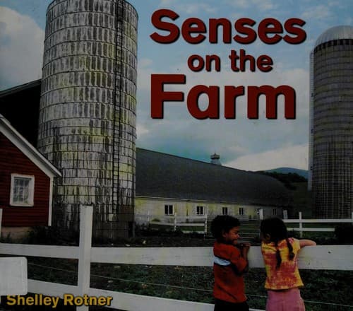 Cover of Senses on the farm by Shelley Rotner