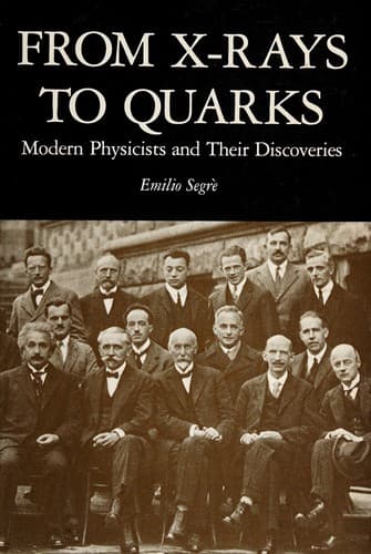 Cover of From x-rays to quarks by Emilio G. Segrè