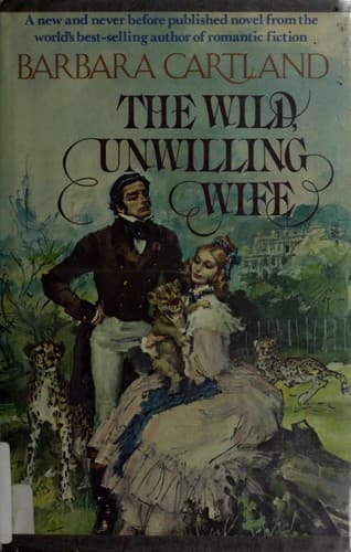 Cover of The Wild, Unwilling Wife by Barbara Cartland