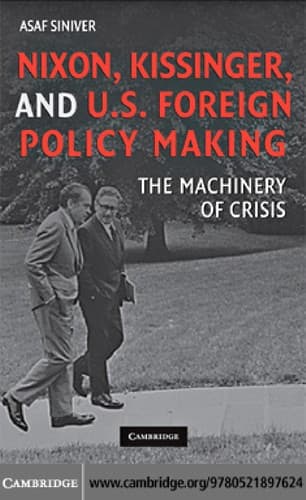 Cover of Nixon, Kissinger, and U.S. foreign policy making by Asaf Siniver