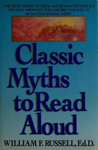 Cover of Classic myths to read aloud by Russell, William F