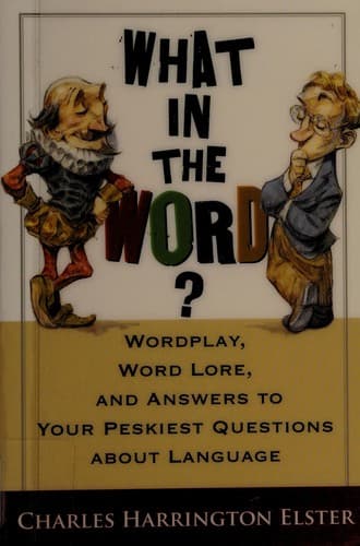 Cover of What in the word? by Charles Harrington Elster