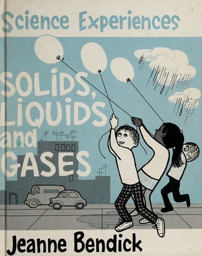 Cover of Solids, liquids, and gases by Jeanne Bendick