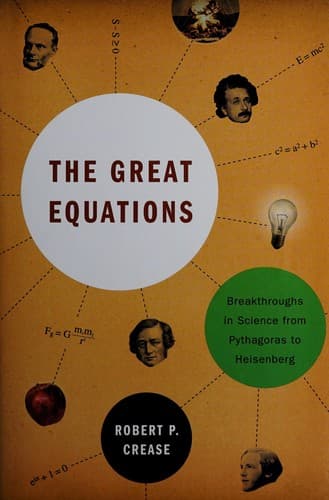 Cover of The great equations by Robert P. Crease