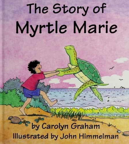 Cover of The story of Myrtle Marie by Carolyn Graham
