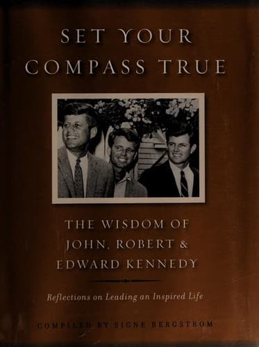 Cover of Set your compass true by John F. Kennedy