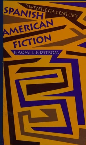 Cover of Twentieth-century Spanish American fiction by Naomi Lindstrom