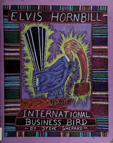 Cover of Elvis Hornbill, international business bird by Steve Shepard