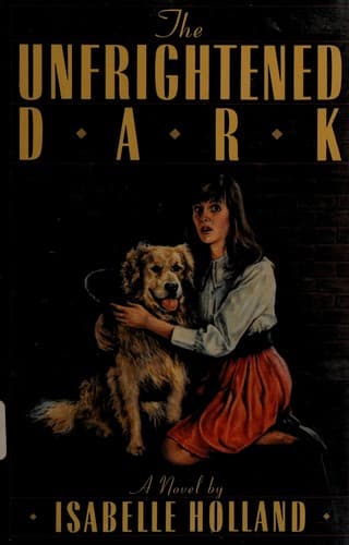Cover of The Unfrightened Dark by Isabelle Holland