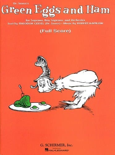 Cover of Dr. Seuss's Green Eggs and Ham: For Soprano, Boy Soprano, and Orchestra by Robert Kapilow