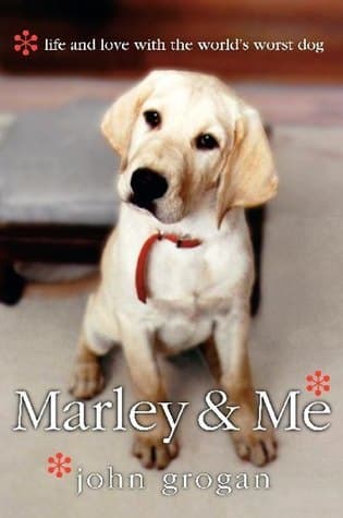 Cover of Marley and Me: Life and Love With the World's Worst Dog by John Grogan