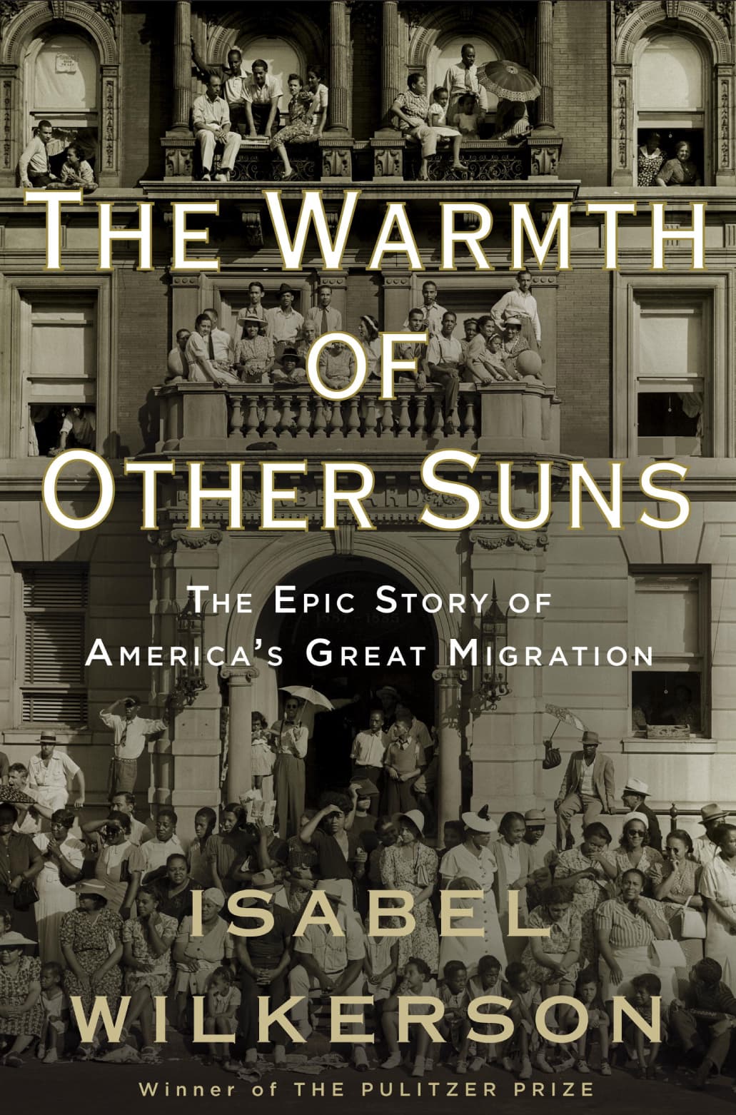 Cover of The Warmth of Other Suns: The Epic Story of America's Great Migration by Isabel Wilkerson
