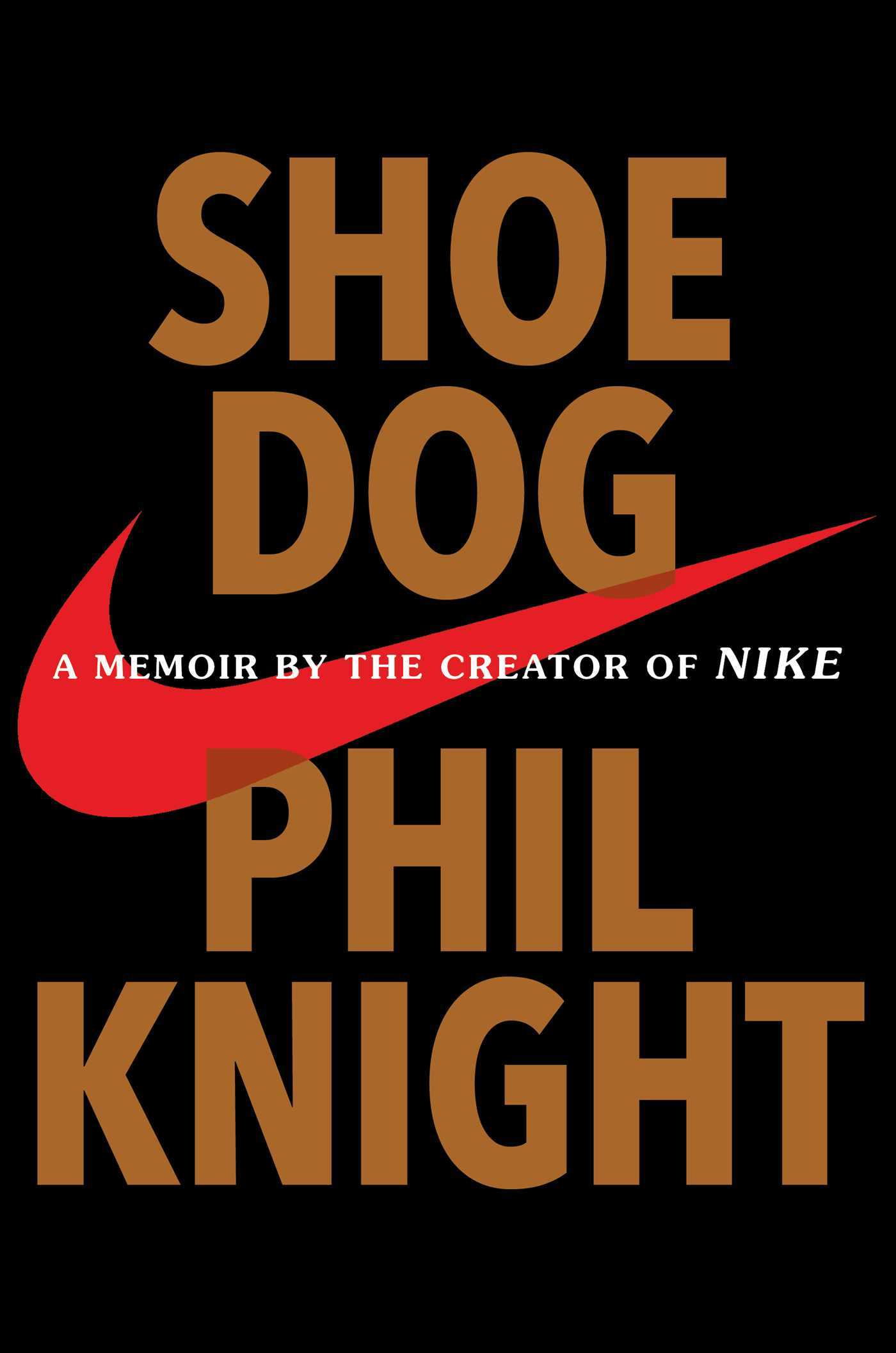 Cover of Shoe Dog: A Memoir by the Creator of Nike by Phil Knight