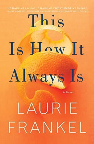 Cover of This is how it always is by Laurie Frankel