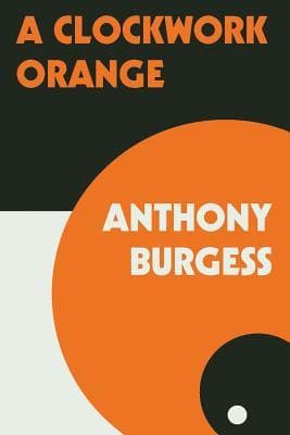 Cover of A Clockwork Orange by Anthony Burgess