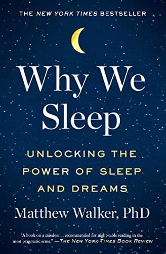 Cover of Why We Sleep: Unlocking the Power of Sleep and Dreams by Matthew Walker