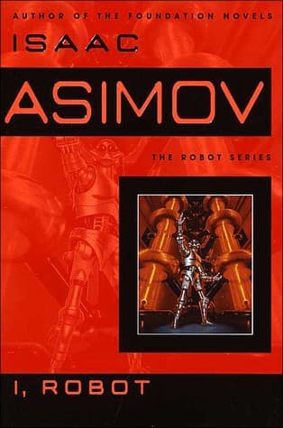 Cover of I, Robot by Isaac Asimov