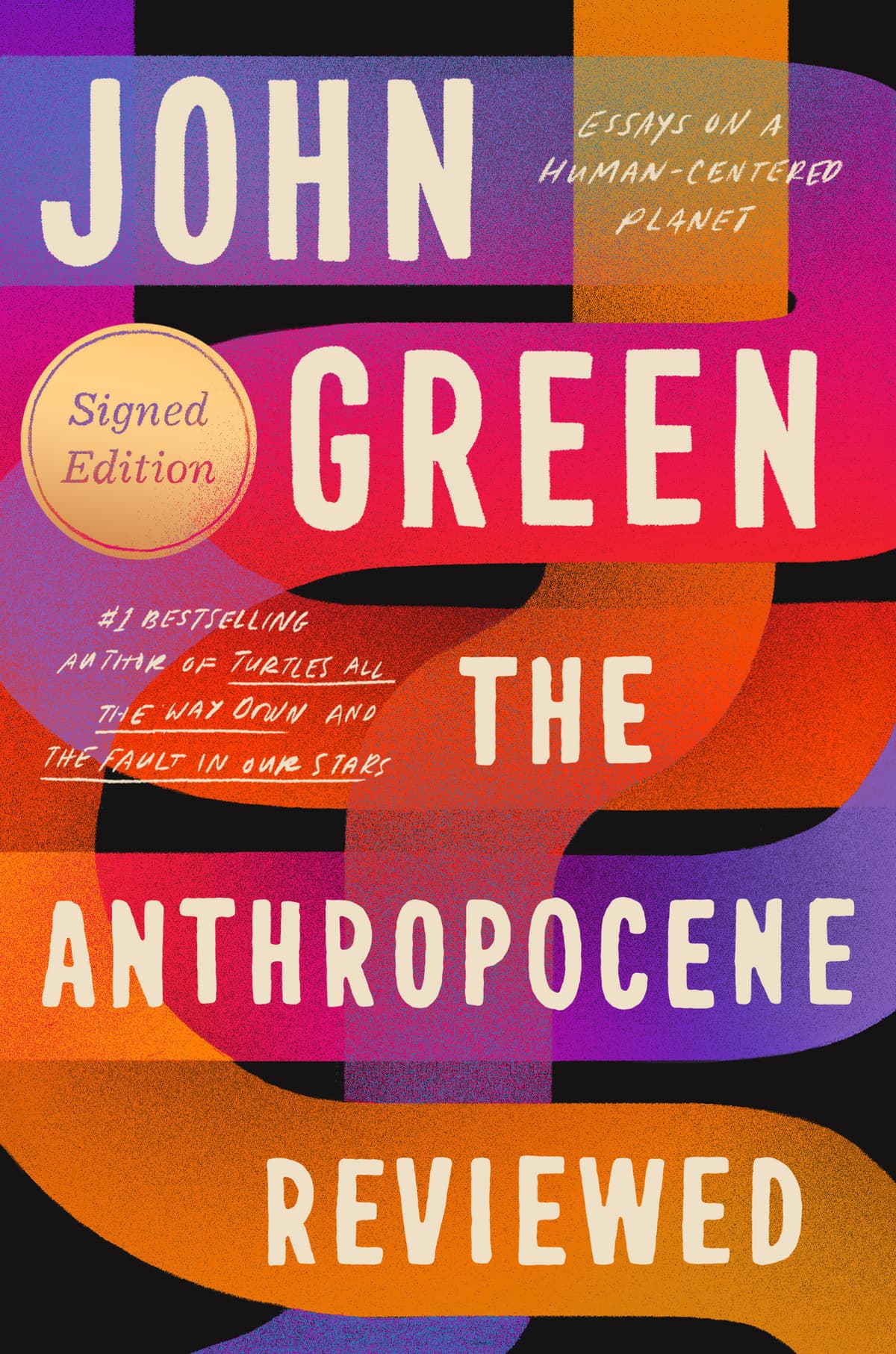 Cover of The Anthropocene Reviewed: Essays on a Human-Centered Planet by John Green