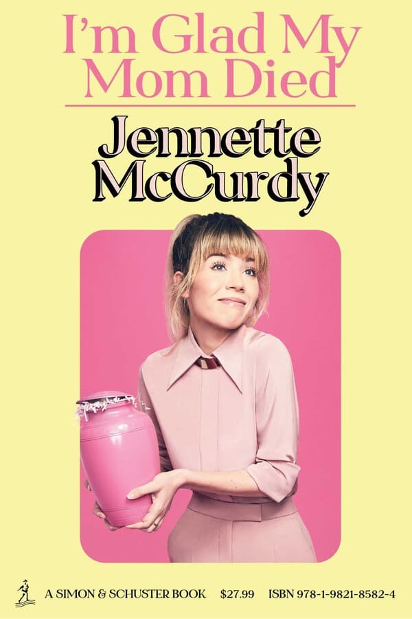 Cover of I'm Glad My Mom Died by Jennette McCurdy
