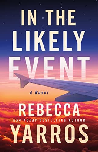 Cover of In the Likely Event by Rebecca Yarros