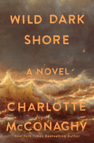 Cover of Wild Dark Shore by Charlotte McConaghy