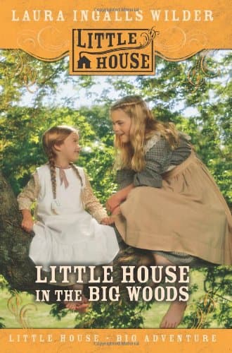 Cover of Little House in the Big Woods by Laura Ingalls Wilder
