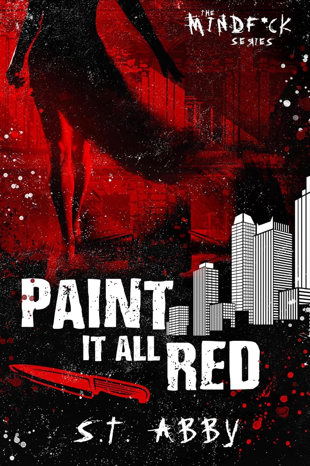 Cover of Paint It All Red (Mindf*ck #5) by S.T. Abby